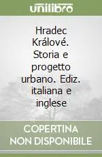 Economico Hradec Králové. Storia e progetto urbano. Ediz. italiana e inglese