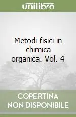 Super Prezzo Metodi fisici in chimica organica. Vol. 4