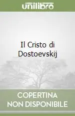 Nuovo Arrivo Il Cristo di Dostoevskij
