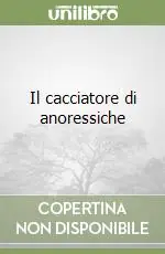 Scelto Dai Clienti Il cacciatore di anoressiche