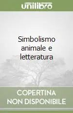 Simbolismo animale e letteratura Solo Oggi