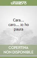 Miglior Prezzo Cara... caro... io ho paura