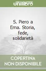 S. Piero a Ema. Storia, fede, solidarietà Offerta Speciale