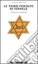 Ultimissimo Modello Le tribù perdute di Israele. Storia di un mito