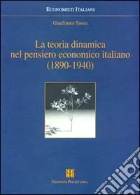 Promo Stagionale La teoria dinamica nel pensiero economico italiano (1890-1940)