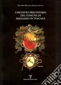 Direttamente Dal Produttore L‘archivio preunitario del comune di Magliano in Toscana