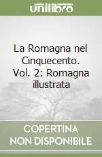 Offerta Del Giorno La Romagna nel Cinquecento. Vol. 2 Romagna illustrata