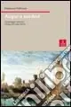Acque a nordest. Da paesaggio moderno ai luoghi del tempo libero Ordina Subito