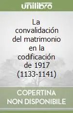 Popolare La convalidación del matrimonio en la codificación de 1917 (1133-1141)