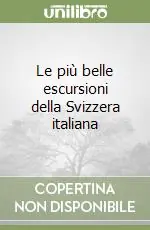 Promozione Le più belle escursioni della Svizzera italiana