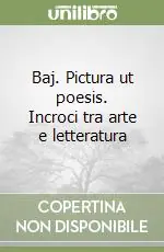Baj. Pictura ut poesis. Incroci tra arte e letteratura Promozione