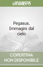 Pegasus. Immagini dal cielo Pagamento Sicuro