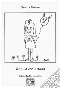 Io e la mia storia Novità