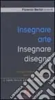 Occasione Insegnare arte, insegnare disegno