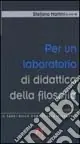 Promozione Esclusiva Per un laboratorio di didattica della filosofia. Vol. 1