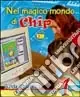 Nel magico mondo di Chip. Guida per l‘insegnante. Per la Scuola elementare. Vol. 1 Prezzo Conveniente