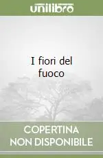 I fiori del fuoco Bestseller
