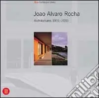 João Álvaro Rocha. Architectures 1988-2001. Ediz. illustrata Bestseller