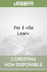 Per il «Re Lear» Prezzo Conveniente