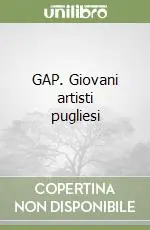 GAP. Giovani artisti pugliesi Direttamente Dal Produttore