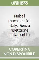 Nuovo Arrivo Pinball machines for Italy. Senza ripetizione della partita