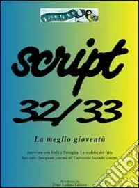 Esclusivo Script vol. 32-33.La meglio gioventù