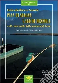 Professionale Guida alla riserva naturale Pian di Spagna, lago di Mezzola