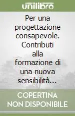 Spedizione Espresso Per una progettazione consapevole. Contributi alla formazione di una nuova sensibilità progettuale per un‘edilizia bio-eco compatibile