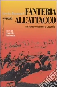 Fanteria all‘attacco. Dal fronte occidentale a Caporetto A Buon Prezzo
