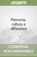 Memoria, cultura e differenza Economico