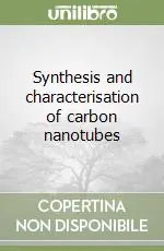 Synthesis and characterisation of carbon nanotubes Miglior Prezzo