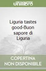 Di Tendenza Liguria tastes good-Buon sapore di Liguria