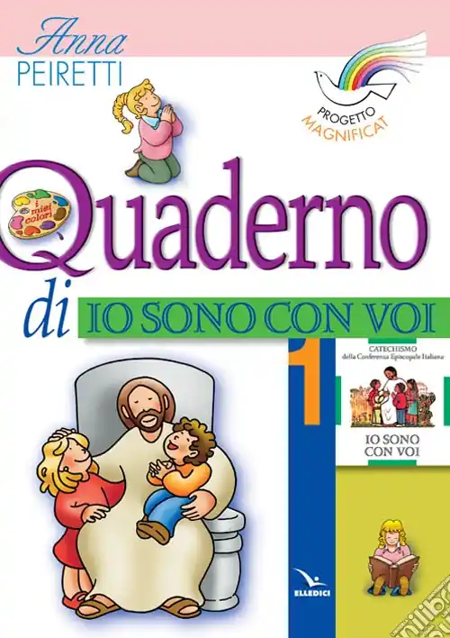 Quantità Limitata Progetto Magnificat. Quaderno di «Io sono con voi». Vol. 1