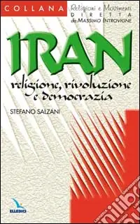Saldi Iran religione, rivoluzione e democrazia