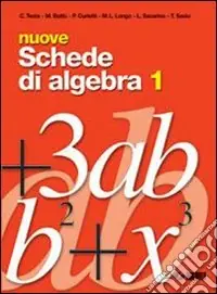 Promo Stagionale Nuove schede di algebra. Per il biennio delle Scuole superiori. Vol. 1