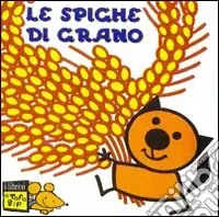 Le spighe di grano. Ediz. illustrata Economico
