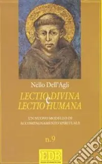 Subito Disponibile Lectio divina e lectio humana. Un nuovo modello di accompagnamento spirituale