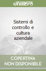 Sistemi di controllo e cultura aziendale Quantità Limitata