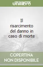 A Buon Prezzo Il risarcimento del danno in caso di morte