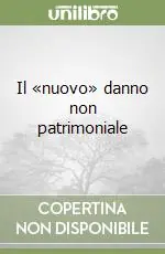 Il «nuovo» danno non patrimoniale Ultimissimo Modello