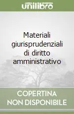 Materiali giurisprudenziali di diritto amministrativo Offerta Del Giorno