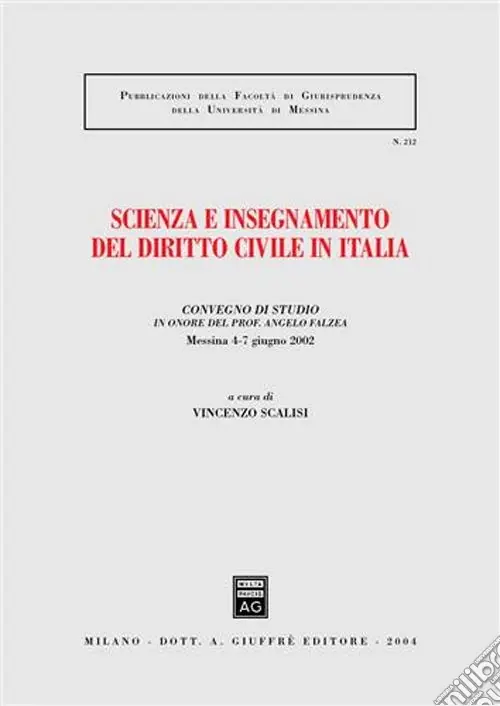 Promo Stagionale Scienza e insegnamento del diritto civile in Italia. Convegno di studio in onore del prof. Angelo Falzea (Messina, 4-7 giugno 2002)