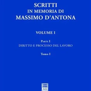 Scritti in memoria di Massimo D‘Antona Acquista Ora