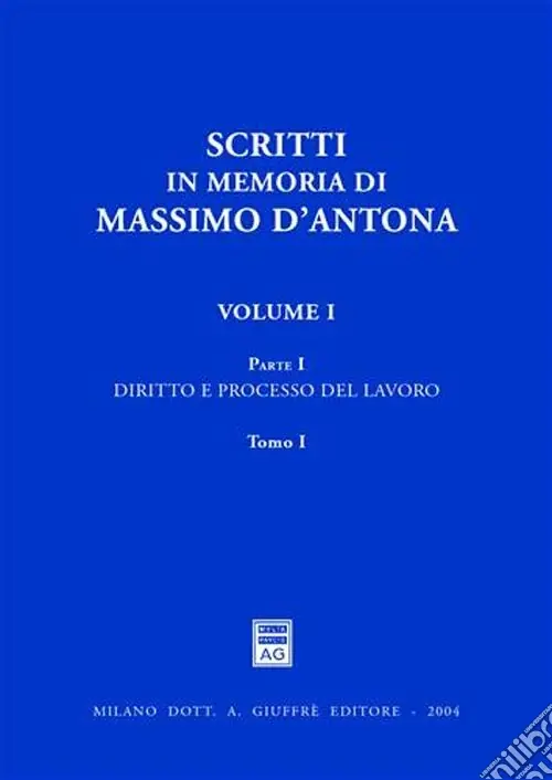 Scritti in memoria di Massimo D‘Antona Acquista Ora