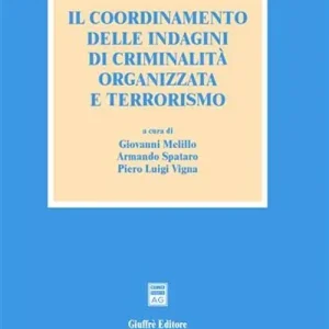 Ultime Pezzi Il coordinamento delle indagini di criminalità organizzata e terrorismo
