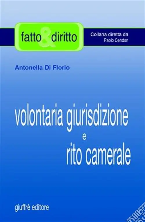 Volontaria giurisdizione e rito camerale Acquista Ora