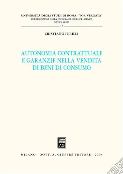 Offerta Autonomia contrattuale e garanzie nella vendita di beni di consumo