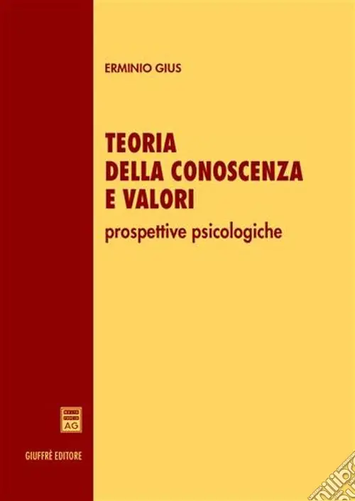 Teoria della conoscenza e valori. Prospettive psicologiche Esclusivo