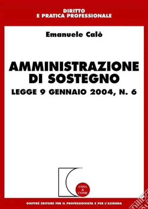 Subito Disponibile Amministrazione di sostegno. Legge 9 gennaio 2004, n. 6
