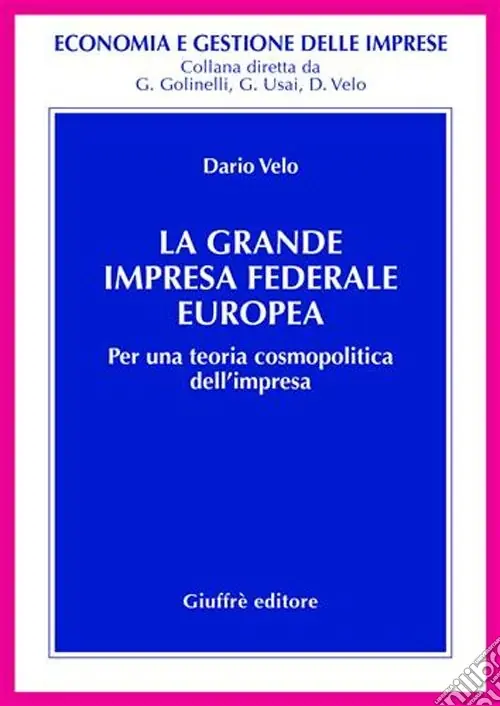 Compra Oggi Stesso La grande impresa federale europea. Per una teoria cosmopolitica dell‘impresa